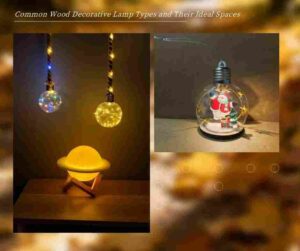 Common Wood Decorative Lamp Types and Their Ideal Spaces 2