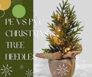 PE vs PVC Christmas Tree Needles 2